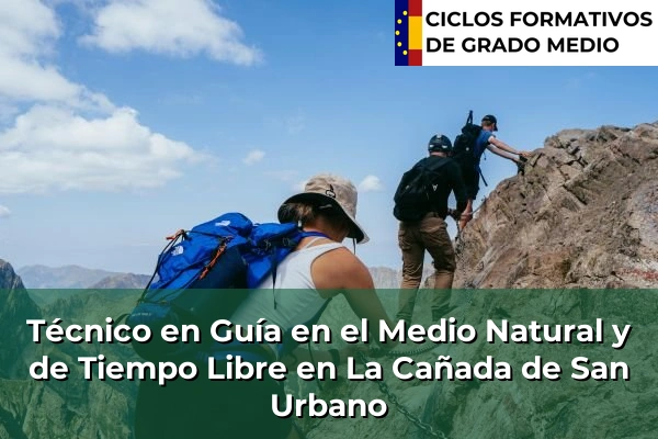 Técnico en Guía en el Medio Natural y de Tiempo Libre en Aracena 216 Técnico en Guía en el Medio Natural y de Tiempo Libre en La Cañada de San Urbano