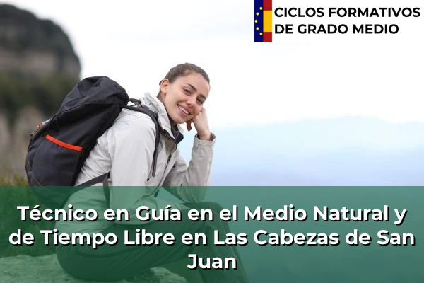 Técnico en Guía en el Medio Natural y de Tiempo Libre en Aracena 233 Técnico en Guía en el Medio Natural y de Tiempo Libre en Las Cabezas de San Juan