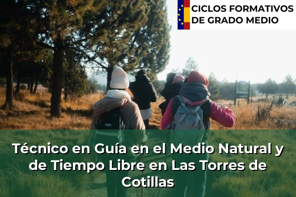 Técnico en Guía en el Medio Natural y de Tiempo Libre en Las Torres de Cotillas