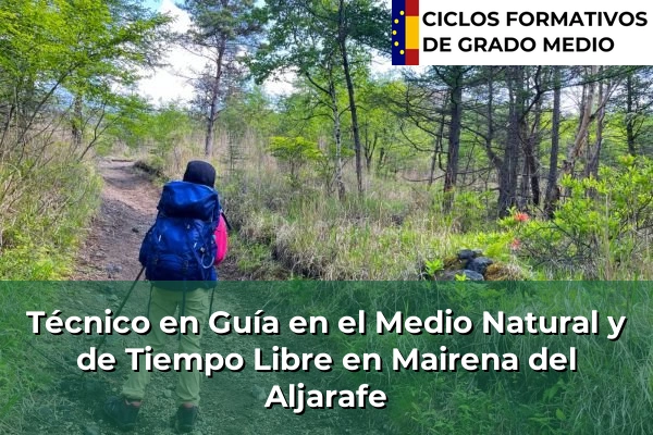 Técnico en Guía en el Medio Natural y de Tiempo Libre en Andalucía 210 Técnico en Guía en el Medio Natural y de Tiempo Libre en Mairena del Aljarafe