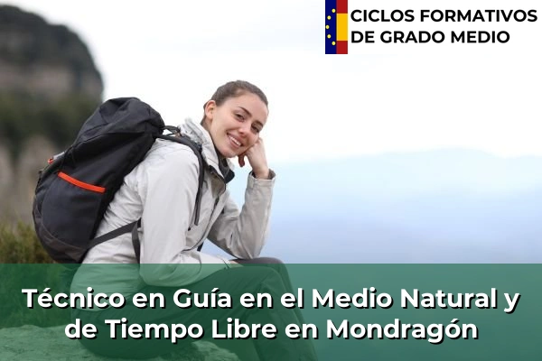 Técnico en Guía en el Medio Natural y de Tiempo Libre en Mondragón