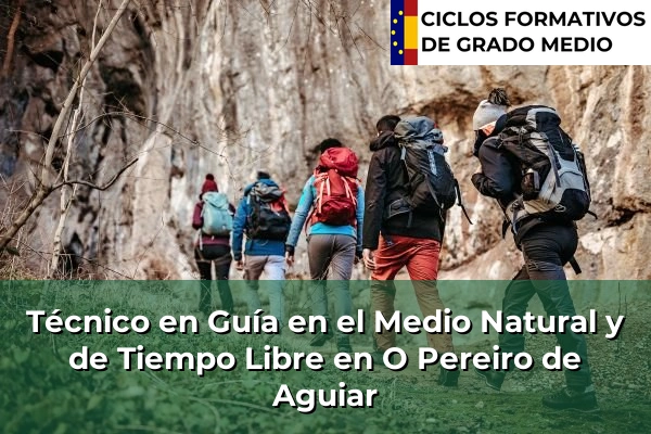 Técnico en Guía en el Medio Natural y de Tiempo Libre en O Pereiro de Aguiar