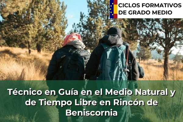 Técnico en Guía en el Medio Natural y de Tiempo Libre en Rincón de Beniscornia