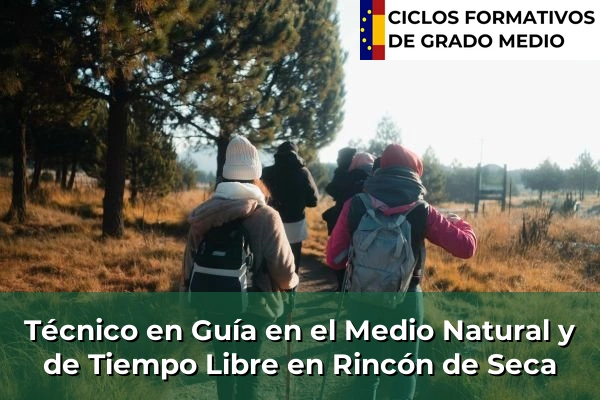 Técnico en Guía en el Medio Natural y de Tiempo Libre en Rincón de Seca