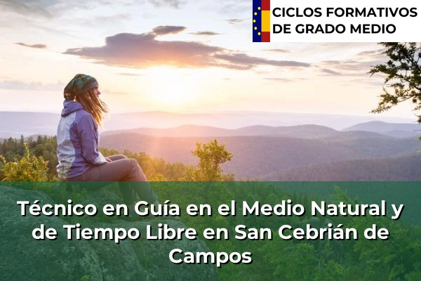 Técnico en Guía en el Medio Natural y de Tiempo Libre en San Cebrián de Campos