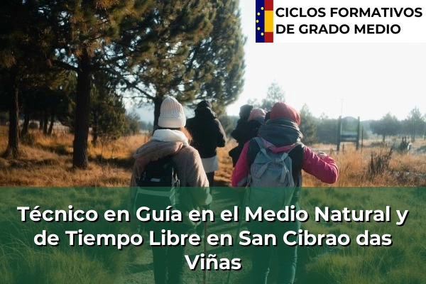 Técnico en Guía en el Medio Natural y de Tiempo Libre en San Cibrao das Viñas