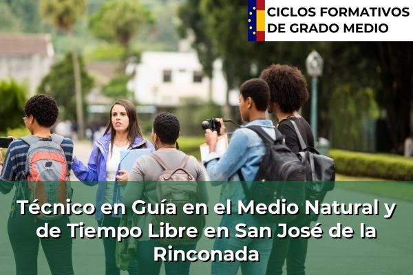 Técnico en Guía en el Medio Natural y de Tiempo Libre en Andalucía 272 Técnico en Guía en el Medio Natural y de Tiempo Libre en San José de la Rinconada