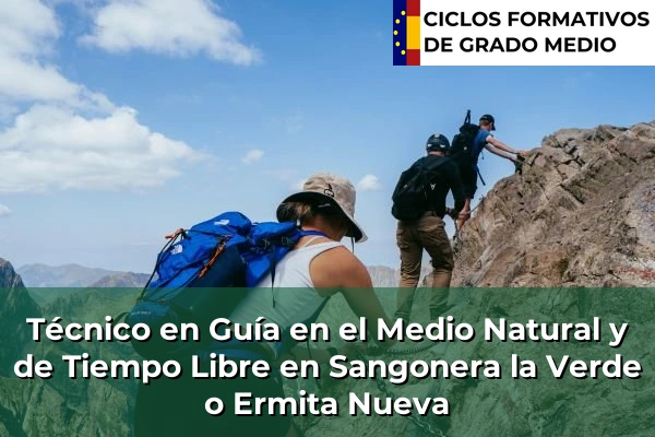 Técnico en Guía en el Medio Natural y de Tiempo Libre en Sangonera la Verde o Ermita Nueva