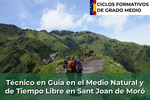 Técnico en Guía en el Medio Natural y de Tiempo Libre en Comunidad Valenciana 269 Técnico en Guía en el Medio Natural y de Tiempo Libre en Sant Joan de Moró