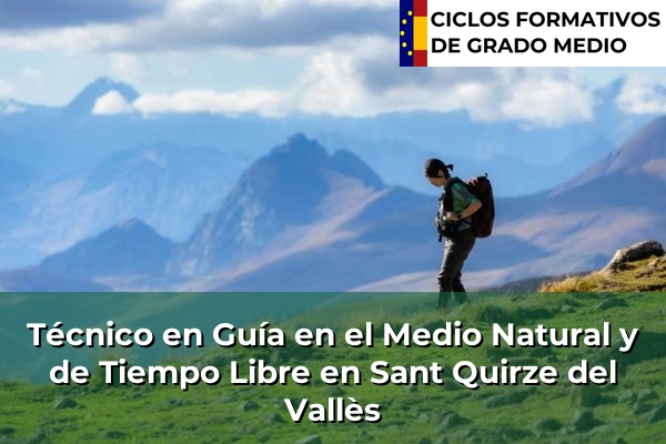 Técnico en Guía en el Medio Natural y de Tiempo Libre en Cataluña 175 Técnico en Guía en el Medio Natural y de Tiempo Libre en Sant Quirze del Vallès