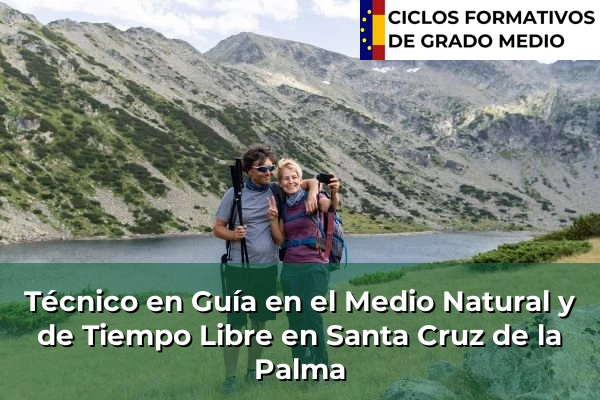 Técnico en Guía en el Medio Natural y de Tiempo Libre en Santa Cruz de la Palma