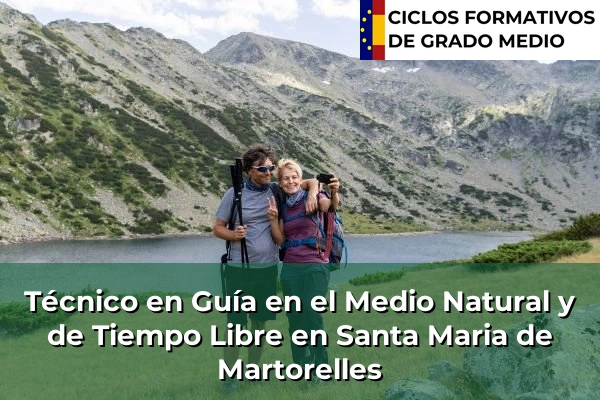 Técnico en Guía en el Medio Natural y de Tiempo Libre en Cataluña 184 Técnico en Guía en el Medio Natural y de Tiempo Libre en Santa Maria de Martorelles