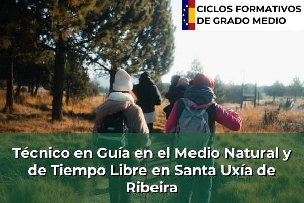 Técnico en Guía en el Medio Natural y de Tiempo Libre en Santa Uxía de Ribeira