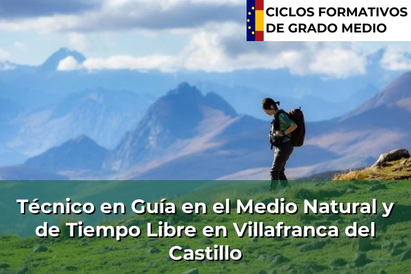 Técnico en Guía en el Medio Natural y de Tiempo Libre en Villafranca del Castillo