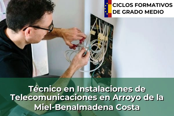 Técnico en Instalaciones de Telecomunicaciones en Baeza 83 Técnico en Instalaciones de Telecomunicaciones en Arroyo de la Miel-Benalmadena Costa