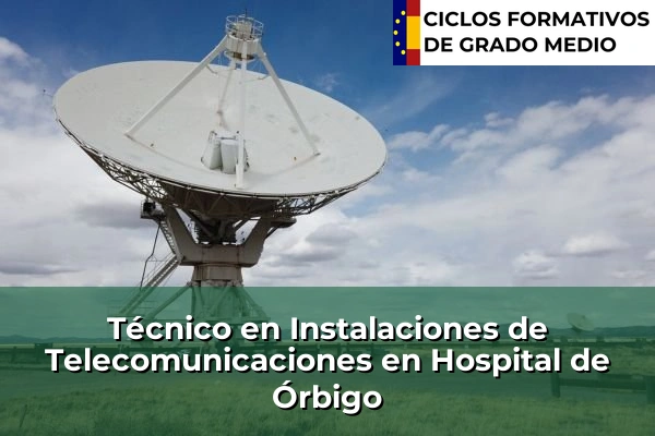 Técnico en Instalaciones de Telecomunicaciones en La Robla 77 Técnico en Instalaciones de Telecomunicaciones en Hospital de Órbigo