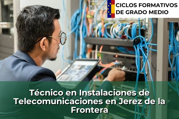 Técnico en Instalaciones de Telecomunicaciones en Baeza 210 Técnico en Instalaciones de Telecomunicaciones en Jerez de la Frontera