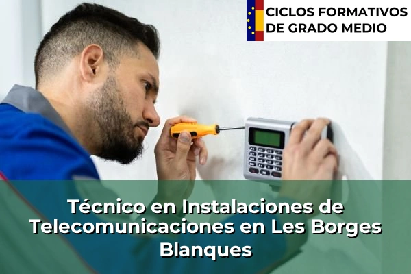 Técnico en Instalaciones de Telecomunicaciones en Les Borges Blanques