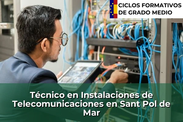 Técnico en Instalaciones de Telecomunicaciones en Les Borges Blanques 215 Técnico en Instalaciones de Telecomunicaciones en Sant Pol de Mar