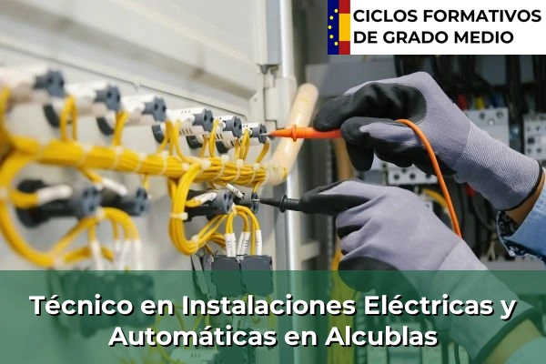 Técnico en Instalaciones Eléctricas y Automáticas en Alcublas