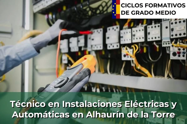Técnico en Instalaciones Eléctricas y Automáticas en Alhaurín de la Torre