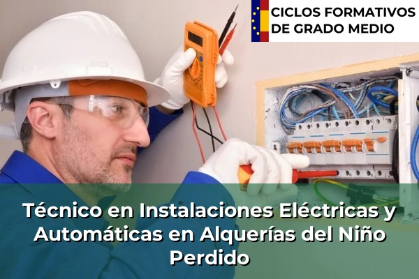 Técnico en Instalaciones Eléctricas y Automáticas en Alquerías