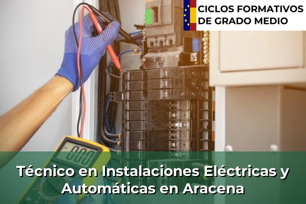 Técnico en Instalaciones Eléctricas y Automáticas en Aracena