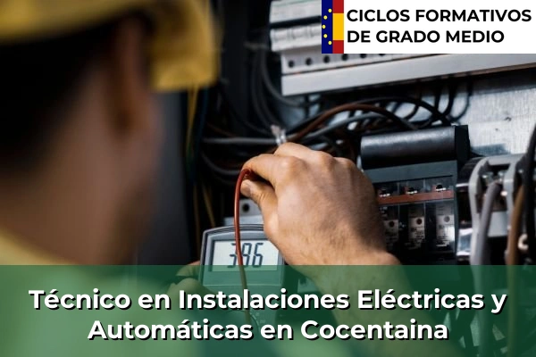 Técnico en Instalaciones Eléctricas y Automáticas en Cocentaina