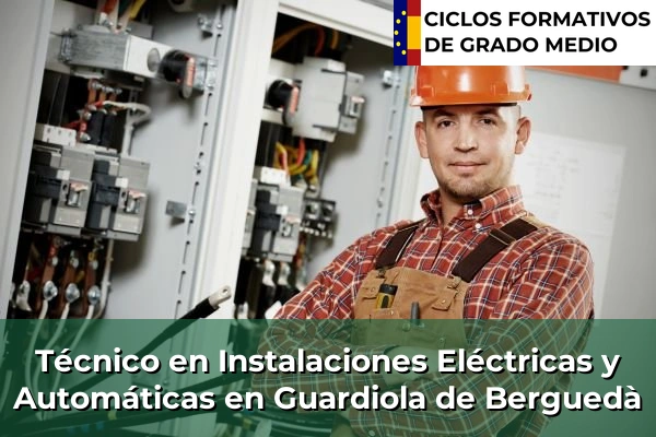 Técnico en Instalaciones Eléctricas y Automáticas en Sant Cristòfol les Fonts 116 Técnico en Instalaciones Eléctricas y Automáticas en Guardiola de Berguedà