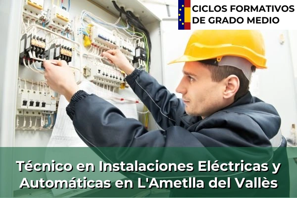 Técnico en Instalaciones Eléctricas y Automáticas en Sant Cristòfol les Fonts 121 Técnico en Instalaciones Eléctricas y Automáticas en L'Ametlla del Vallès
