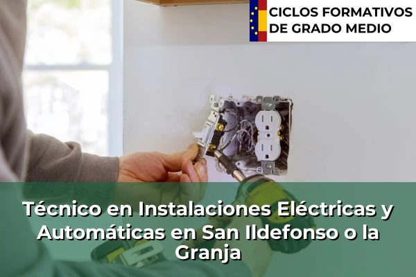 Técnico en Instalaciones Eléctricas y Automáticas en Valladolid 104 Técnico en Instalaciones Eléctricas y Automáticas en San Ildefonso o la Granja