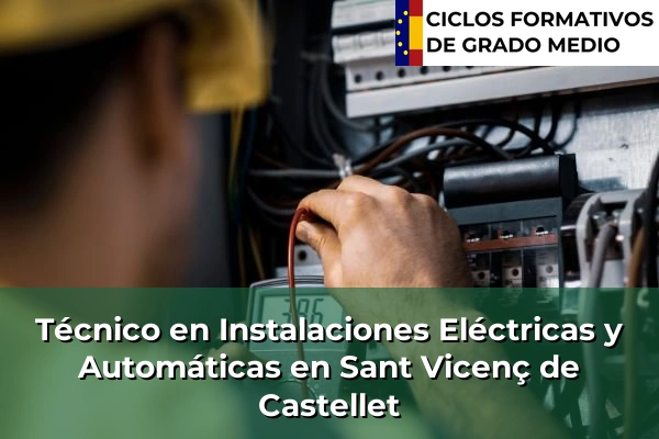 Técnico en Instalaciones Eléctricas y Automáticas en Sant Cristòfol les Fonts 218 Técnico en Instalaciones Eléctricas y Automáticas en Sant Vicenç de Castellet