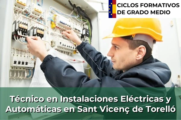 Técnico en Instalaciones Eléctricas y Automáticas en Sant Cristòfol les Fonts 219 Técnico en Instalaciones Eléctricas y Automáticas en Sant Vicenç de Torelló
