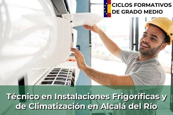 Técnico en Instalaciones Frigoríficas y de Climatización en Gilena 52 Técnico en Instalaciones Frigoríficas y de Climatización en Alcalá del Río