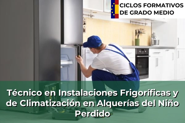 Técnico en Instalaciones Frigoríficas y de Climatización en Terramelar 82 Técnico en Instalaciones Frigoríficas y de Climatización en Alquerías del Niño Perdido