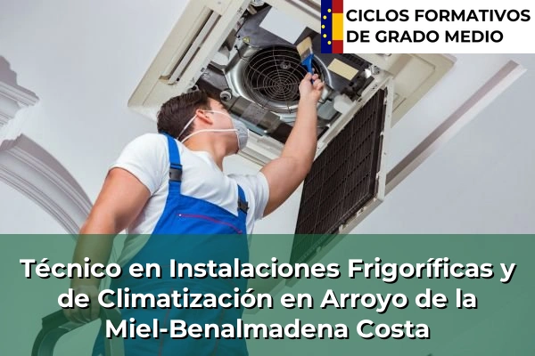 Técnico en Instalaciones Frigoríficas y de Climatización en Gilena 83 Técnico en Instalaciones Frigoríficas y de Climatización en Arroyo de la Miel-Benalmadena Costa