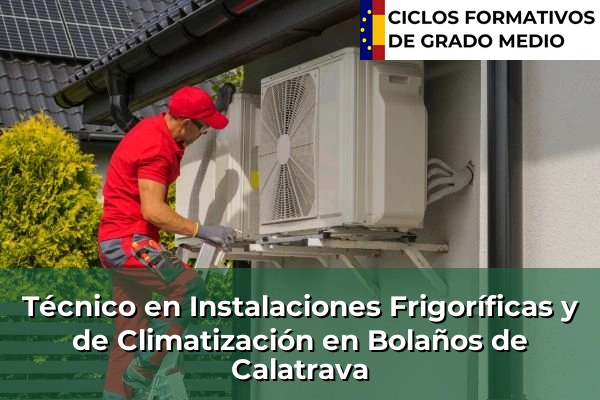 Técnico en Instalaciones Frigoríficas y de Climatización en Bolaños de Calatrava