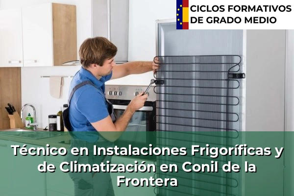 Técnico en Instalaciones Frigoríficas y de Climatización en Gilena 143 Técnico en Instalaciones Frigoríficas y de Climatización en Conil de la Frontera