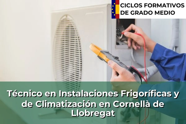 Técnico en Instalaciones Frigoríficas y de Climatización en Cornellà de Llobregat