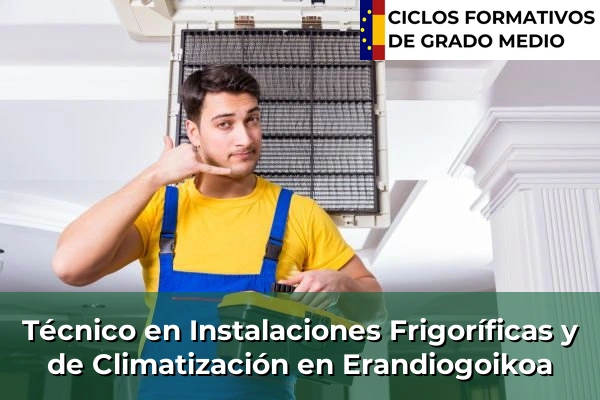 Técnico en Instalaciones Frigoríficas y de Climatización en Erandiogoikoa
