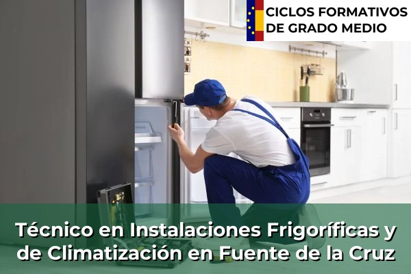 Técnico en Instalaciones Frigoríficas y de Climatización en Chantada 122 Técnico en Instalaciones Frigoríficas y de Climatización en Fuente de la Cruz