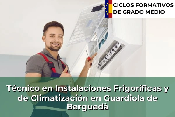 Técnico en Instalaciones Frigoríficas y de Climatización en Guardiola de Berguedà