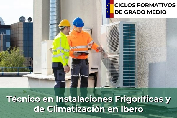 Técnico en Instalaciones Frigoríficas y de Climatización en Ibero