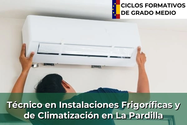 Técnico en Instalaciones Frigoríficas y de Climatización en La Pardilla