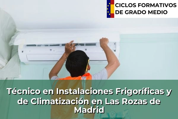 Técnico en Instalaciones Frigoríficas y de Climatización en Pinto 91 Técnico en Instalaciones Frigoríficas y de Climatización en Las Rozas de Madrid
