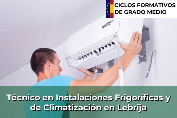 Técnico en Instalaciones Frigoríficas y de Climatización en Gilena 238 Técnico en Instalaciones Frigoríficas y de Climatización en Lebrija