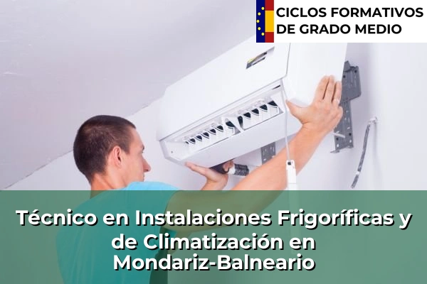 Técnico en Instalaciones Frigoríficas y de Climatización en Chantada 136 Técnico en Instalaciones Frigoríficas y de Climatización en Mondariz-Balneario