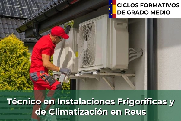 Técnico en Instalaciones Frigoríficas y de Climatización en Reus