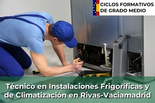Técnico en Instalaciones Frigoríficas y de Climatización en Pinto 112 Técnico en Instalaciones Frigoríficas y de Climatización en Rivas-Vaciamadrid