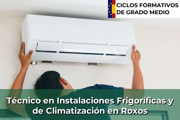 Técnico en Instalaciones Frigoríficas y de Climatización en Chantada 181 Técnico en Instalaciones Frigoríficas y de Climatización en Roxos